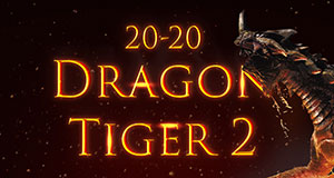 dragon-tiger-20-20