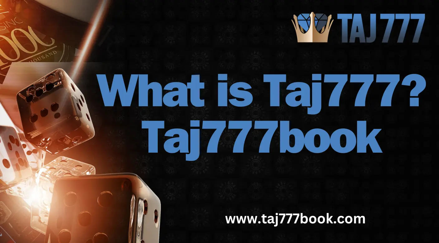 You are currently viewing What is Taj 777 | Taj 777book