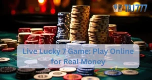 Read more about the article Live Lucky7 Game: Play Online for Real Money