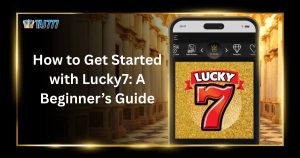 Read more about the article How to Get Started with Lucky 7: A Beginner’s Guide